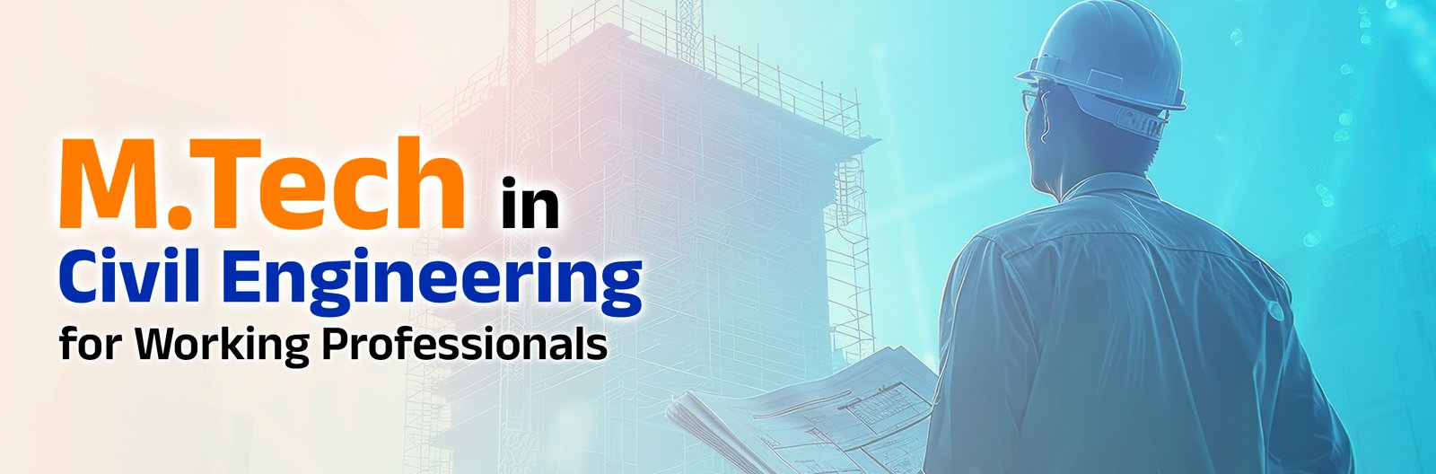 M.Tech in Civil Engineering for Working Professionals